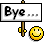 Bye ... !